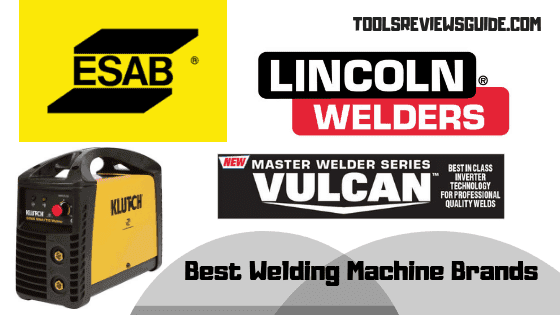 What Are The Best Brands For Welding Tools?